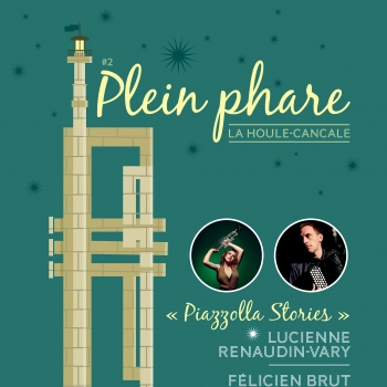 Plein Phare - Concert Lucienne Renaudin-Vary et Félicien Brut